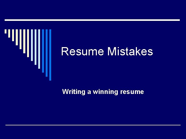 Resume Mistakes Writing a winning resume 