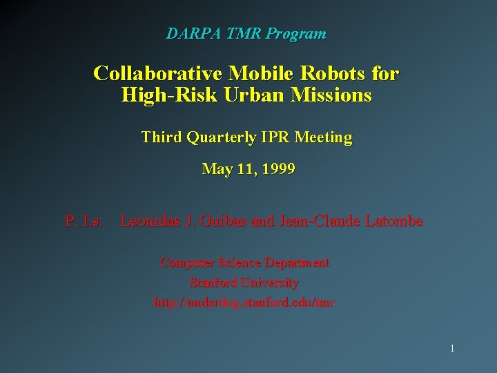 DARPA TMR Program Collaborative Mobile Robots for High-Risk Urban Missions Third Quarterly IPR Meeting