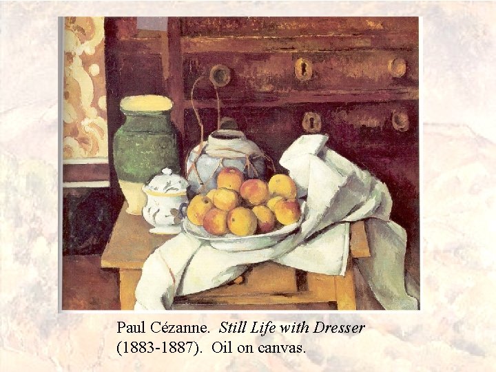 Paul Cézanne. Still Life with Dresser (1883 -1887). Oil on canvas. 