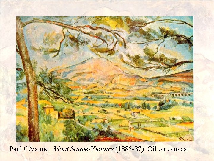 Paul Cézanne. Mont Sainte-Victoire (1885 -87). Oil on canvas. 
