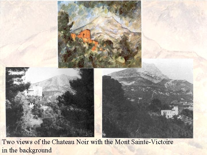 Two views of the Chateau Noir with the Mont Sainte-Victoire in the background 