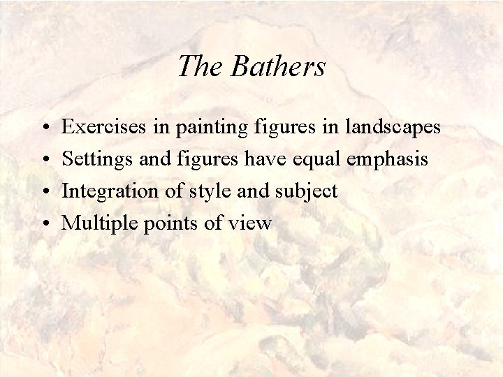 The Bathers • • Exercises in painting figures in landscapes Settings and figures have