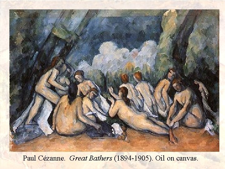 Paul Cézanne. Great Bathers (1894 -1905). Oil on canvas. 