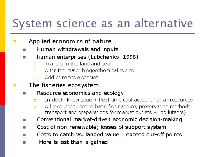 System science as an alternative Applied economics of nature p Human withdrawals and inputs
