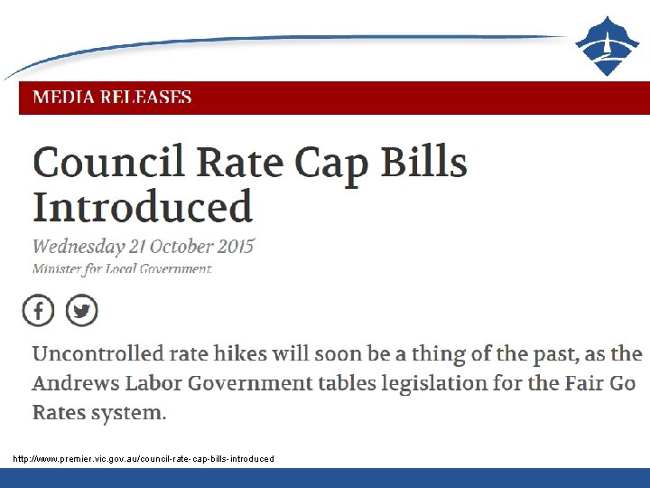 http: //www. premier. vic. gov. au/council-rate-cap-bills-introduced §COUNCILLOR BRIEFING SESSION – SOUTH GIPPSLAND SHIRE COUNCIL