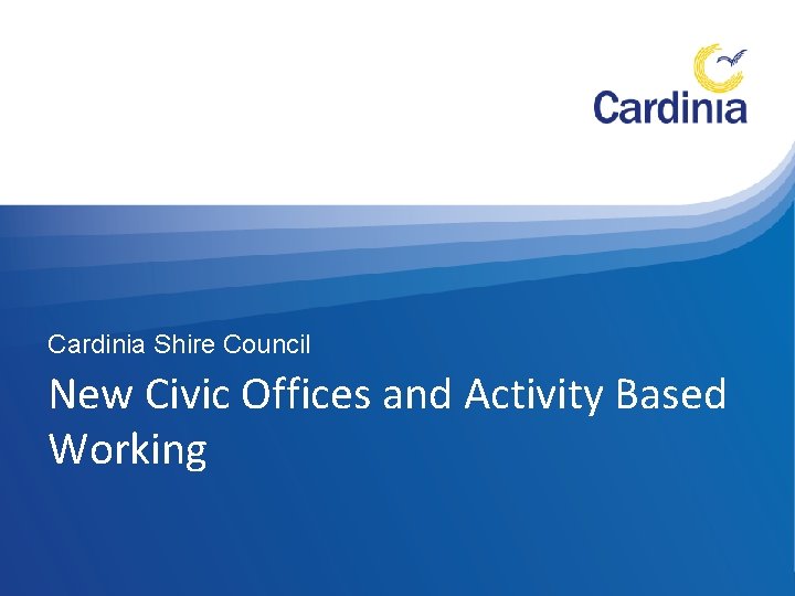 Cardinia Shire Council New Civic Offices and Activity Based Working 