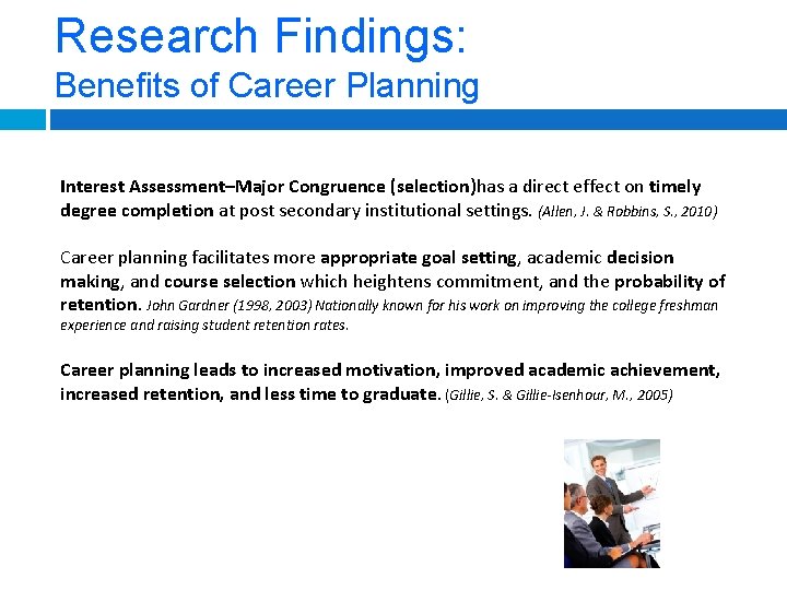 Research Findings: Benefits of Career Planning Interest Assessment–Major Congruence (selection)has a direct effect on