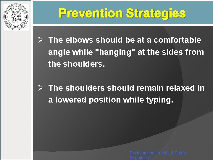 Prevention Strategies Ø The elbows should be at a comfortable angle while "hanging" at