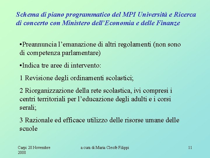 Schema di piano programmatico del MPI Università e Ricerca di concerto con Ministero dell’Economia