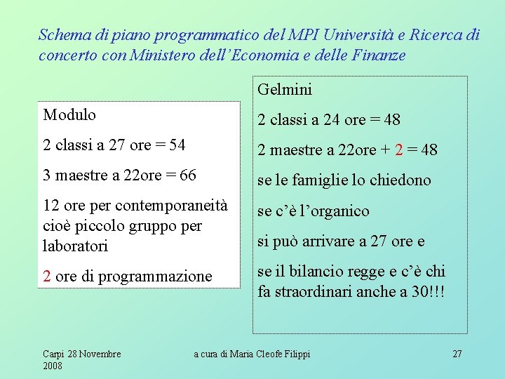 Schema di piano programmatico del MPI Università e Ricerca di concerto con Ministero dell’Economia