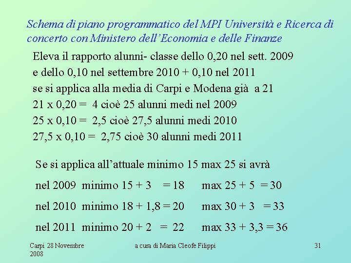 Schema di piano programmatico del MPI Università e Ricerca di concerto con Ministero dell’Economia