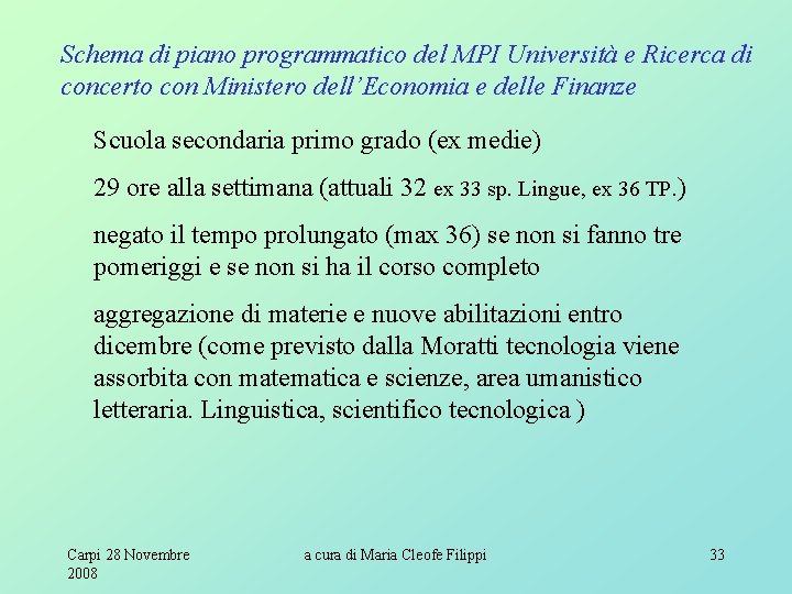 Schema di piano programmatico del MPI Università e Ricerca di concerto con Ministero dell’Economia