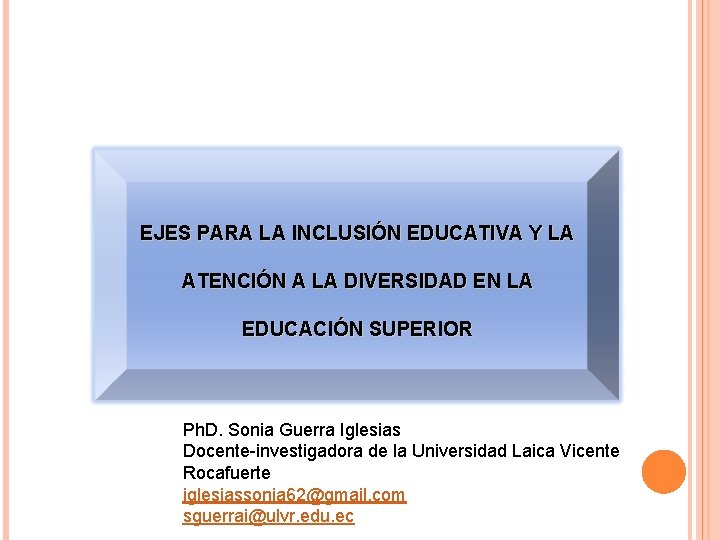 EJES PARA LA INCLUSIÓN EDUCATIVA Y LA ATENCIÓN A LA DIVERSIDAD EN LA EDUCACIÓN