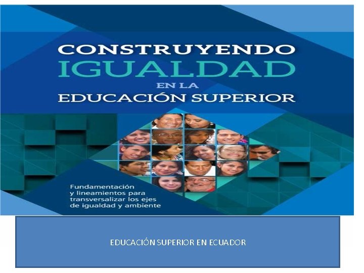 EDUCACIÓN SUPERIOR EN ECUADOR 