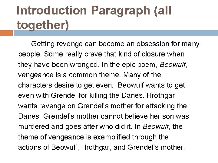 Introduction Paragraph (all together) Getting revenge can become an obsession for many people. Some