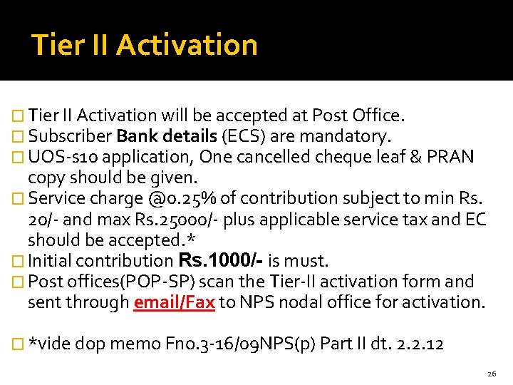 Tier II Activation � Tier II Activation will be accepted at Post Office. � Tier II Activation � Tier II Activation will be accepted at Post Office. �