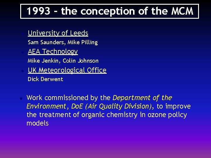 1993 – the conception of the MCM l University of Leeds Sam Saunders, Mike