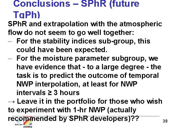 Conclusions – SPh. R (future Tq. Ph) SPh. R and extrapolation with the atmospheric Conclusions – SPh. R (future Tq. Ph) SPh. R and extrapolation with the atmospheric