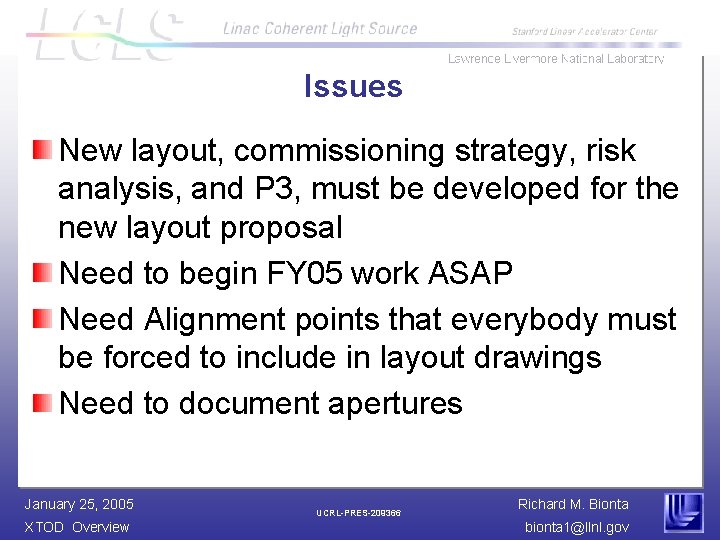Issues New layout, commissioning strategy, risk analysis, and P 3, must be developed for