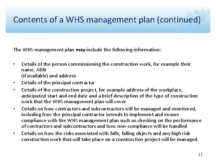 Contents of a WHS management plan (continued) The WHS management plan may include the