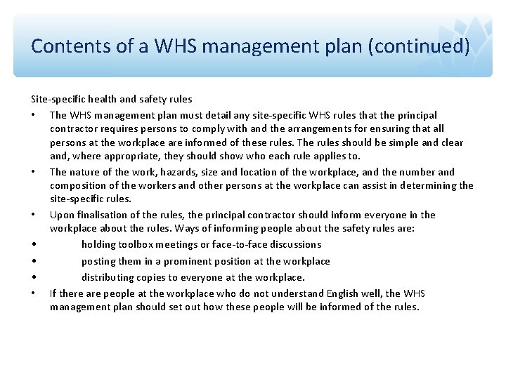 Contents of a WHS management plan (continued) Site-specific health and safety rules • The