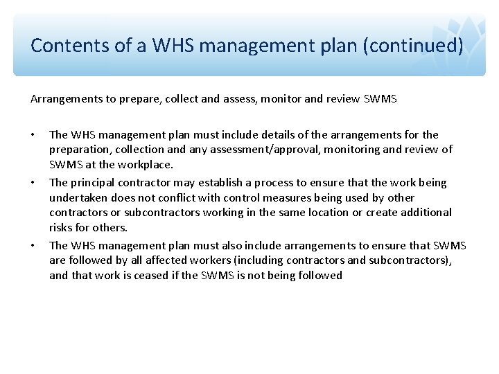 Contents of a WHS management plan (continued) Arrangements to prepare, collect and assess, monitor