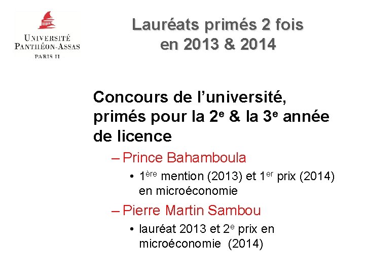 Lauréats primés 2 fois en 2013 & 2014 Concours de l’université, primés pour la