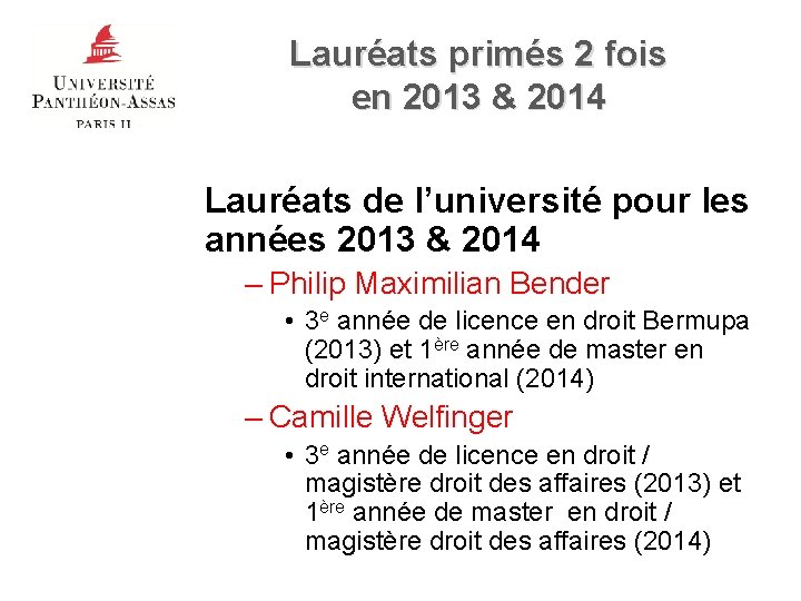 Lauréats primés 2 fois en 2013 & 2014 Lauréats de l’université pour les années