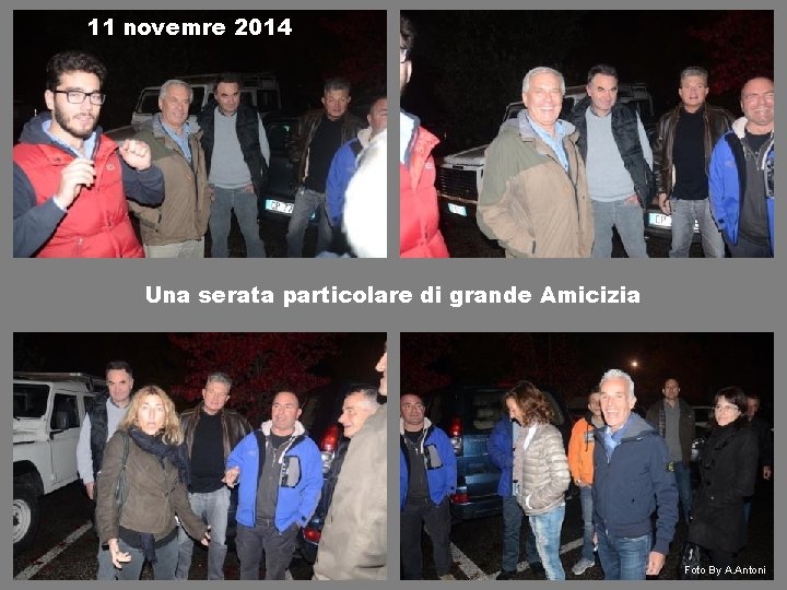 11 novemre 2014 Una serata particolare di grande Amicizia Foto By A. Antoni 