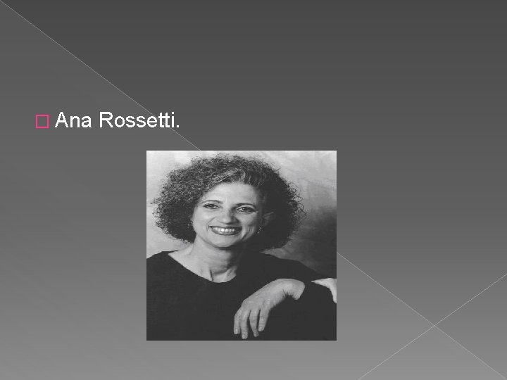 � Ana Rossetti. 