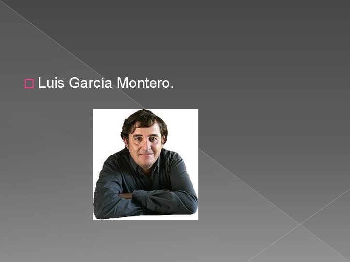 � Luis García Montero. 