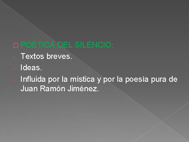 � POÉTICA DEL SILENCIO: Textos breves. - Ideas. - Influida por la mística y