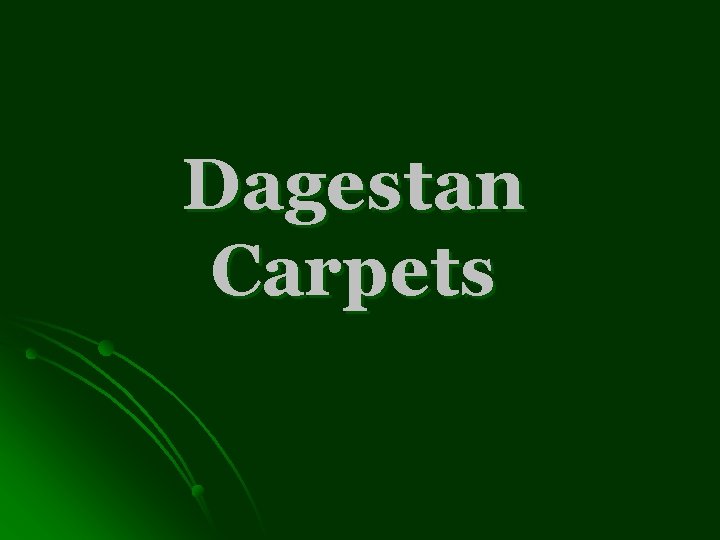 Dagestan Carpets 