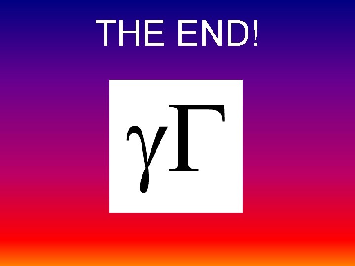 THE END! THE END!