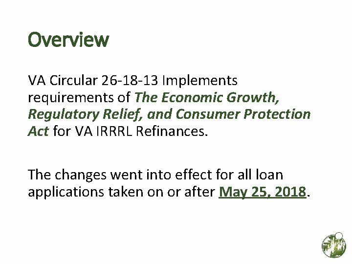 Overview VA Circular 26 -18 -13 Implements requirements of The Economic Growth, Regulatory Relief, Overview VA Circular 26 -18 -13 Implements requirements of The Economic Growth, Regulatory Relief,