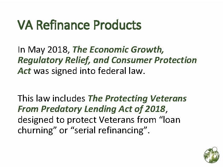 VA Refinance Products In May 2018, The Economic Growth, Regulatory Relief, and Consumer Protection VA Refinance Products In May 2018, The Economic Growth, Regulatory Relief, and Consumer Protection