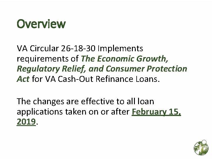 Overview VA Circular 26 -18 -30 Implements requirements of The Economic Growth, Regulatory Relief, Overview VA Circular 26 -18 -30 Implements requirements of The Economic Growth, Regulatory Relief,