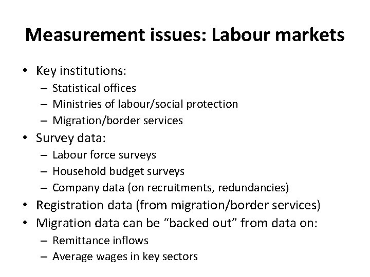Measurement issues: Labour markets • Key institutions: – Statistical offices – Ministries of labour/social Measurement issues: Labour markets • Key institutions: – Statistical offices – Ministries of labour/social