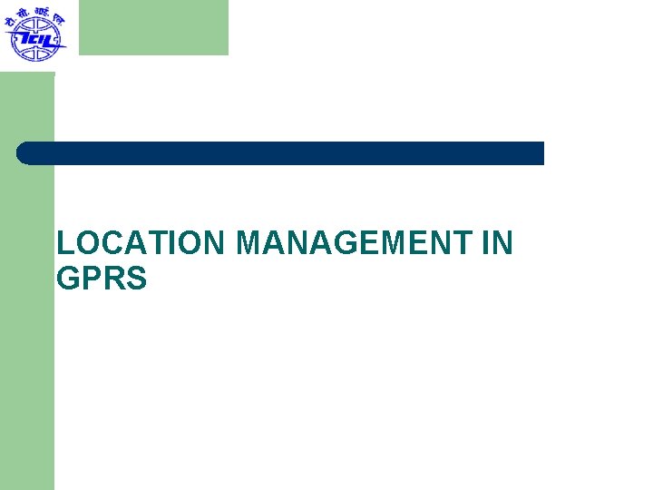 LOCATION MANAGEMENT IN GPRS 