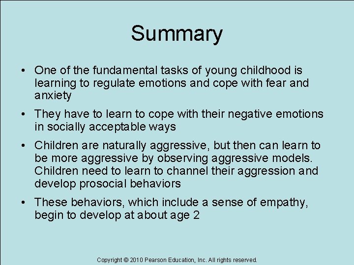 Summary • One of the fundamental tasks of young childhood is learning to regulate