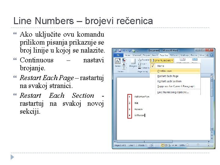 Line Numbers – brojevi rečenica Ako uključite ovu komandu prilikom pisanja prikazuje se broj