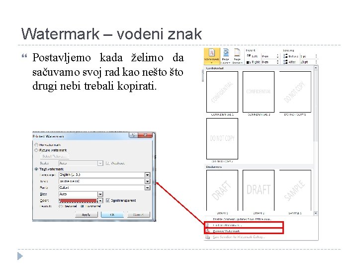 Watermark – vodeni znak Postavljemo kada želimo da sačuvamo svoj rad kao nešto drugi