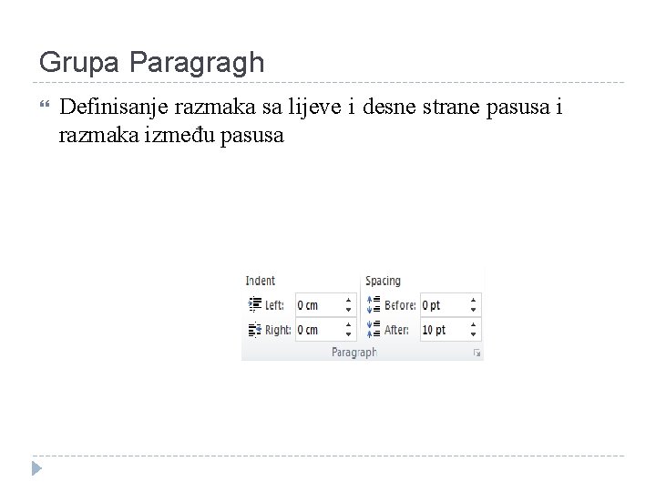 Grupa Paragragh Definisanje razmaka sa lijeve i desne strane pasusa i razmaka između pasusa