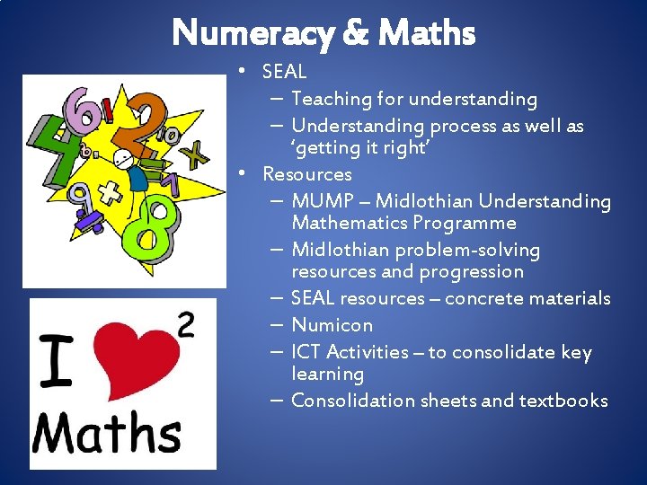 Numeracy & Maths • SEAL – Teaching for understanding – Understanding process as well