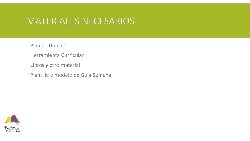 MATERIALES NECESARIOS § Plan de Unidad § Herramienta Curricular § Libros y otro material