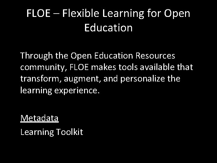 FLOE – Flexible Learning for Open Education Through the Open Education Resources community, FLOE