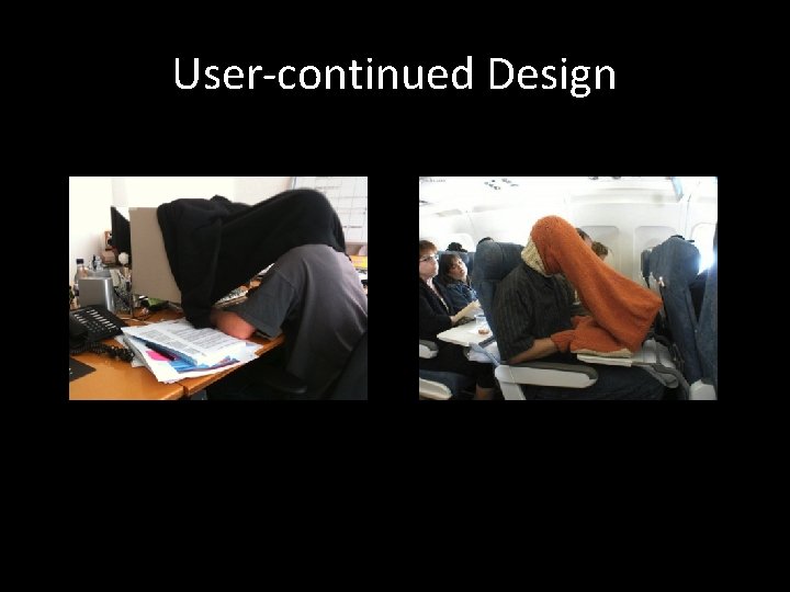 User-continued Design 