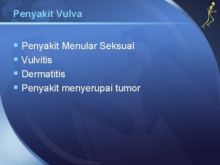 Penyakit Vulva § Penyakit Menular Seksual § Vulvitis § Dermatitis § Penyakit menyerupai tumor