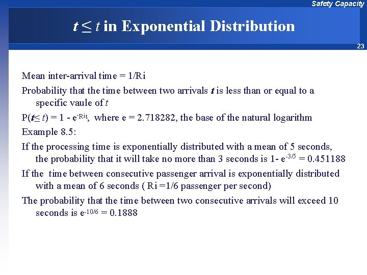 Safety Capacity t ≤ t in Exponential Distribution 23 Mean inter-arrival time = 1/Ri