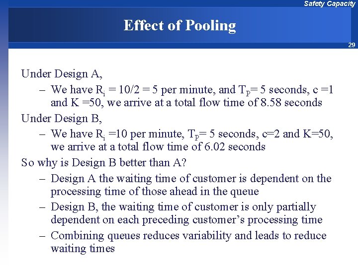 Safety Capacity Effect of Pooling 29 Under Design A, – We have Ri =